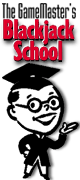 GameMaster's Blackjack School